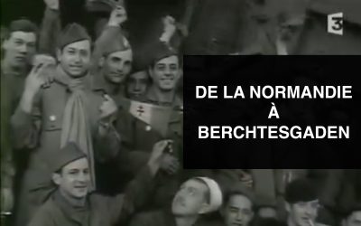 DE LA NORMANDIE À BERCHTESGADEN